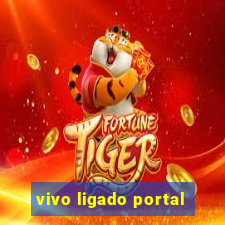 vivo ligado portal